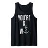 You're A Wanker Funny British Humor Anchor Joke England Gift Tank Top
