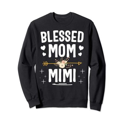 Blessed Mom And Mimi Mothers Day Sweatshirt