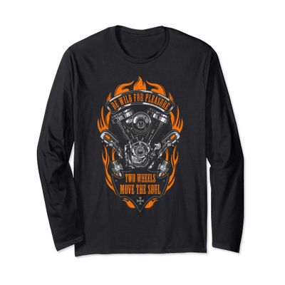 Retro Vintage Motorcycle Engine, Be Wild for Pleasure Long Sleeve T-Shirt