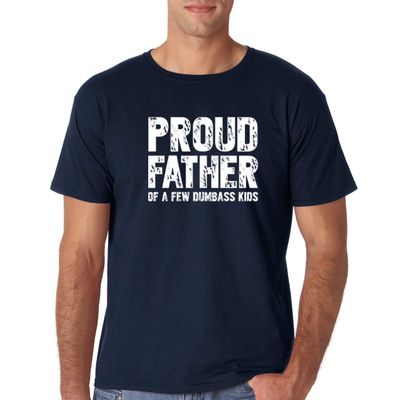 CBTwear Proud Father of A Few Dumbass Kids - Funny from Wife Son Daughter - Men's T-Shirt (Navy Blue, Large)