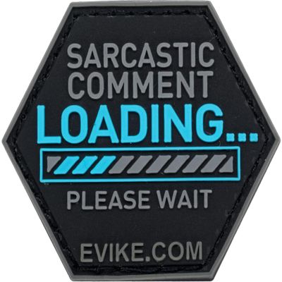 Evike Operator Profile PVC Hex Patch Catchphrase Series 3 (Style: Sarcastic Comment)