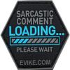 Evike Operator Profile PVC Hex Patch Catchphrase Series 3 (Style: Sarcastic Comment) view 1
