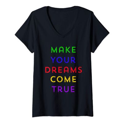 Womens Make Your Dreams Come True V-Neck T-Shirt