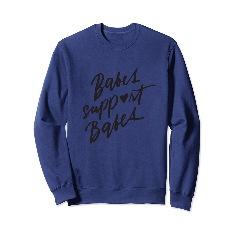 Babes Support Babes Sweatshirt Feminism Feminist Top Women