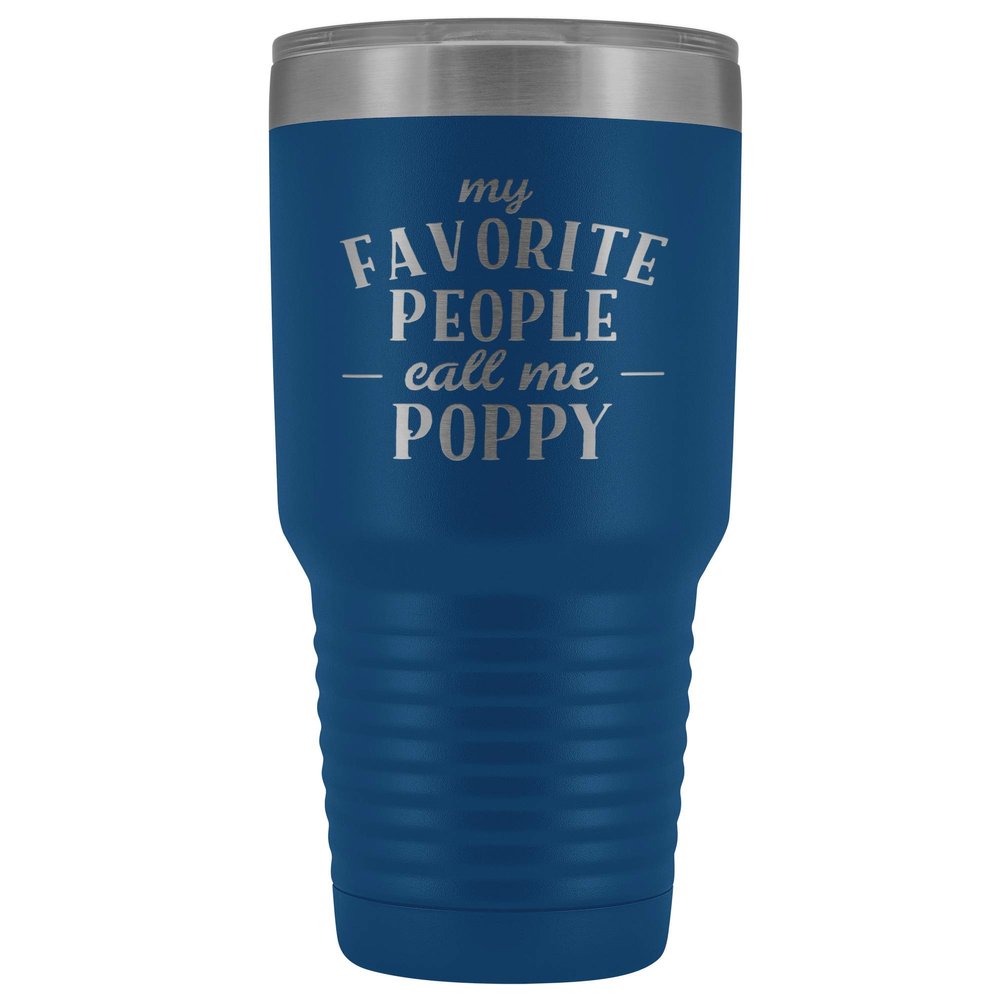 My Favorite People Call Me Poppy Grandpa Insulated Tumbler Stainless Steel Cup Gift