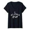 Womens Aloha Y'All T Shirt Pineapple Vacation T-Shirt Hawaiian Gift V-Neck T-Shirt view 1