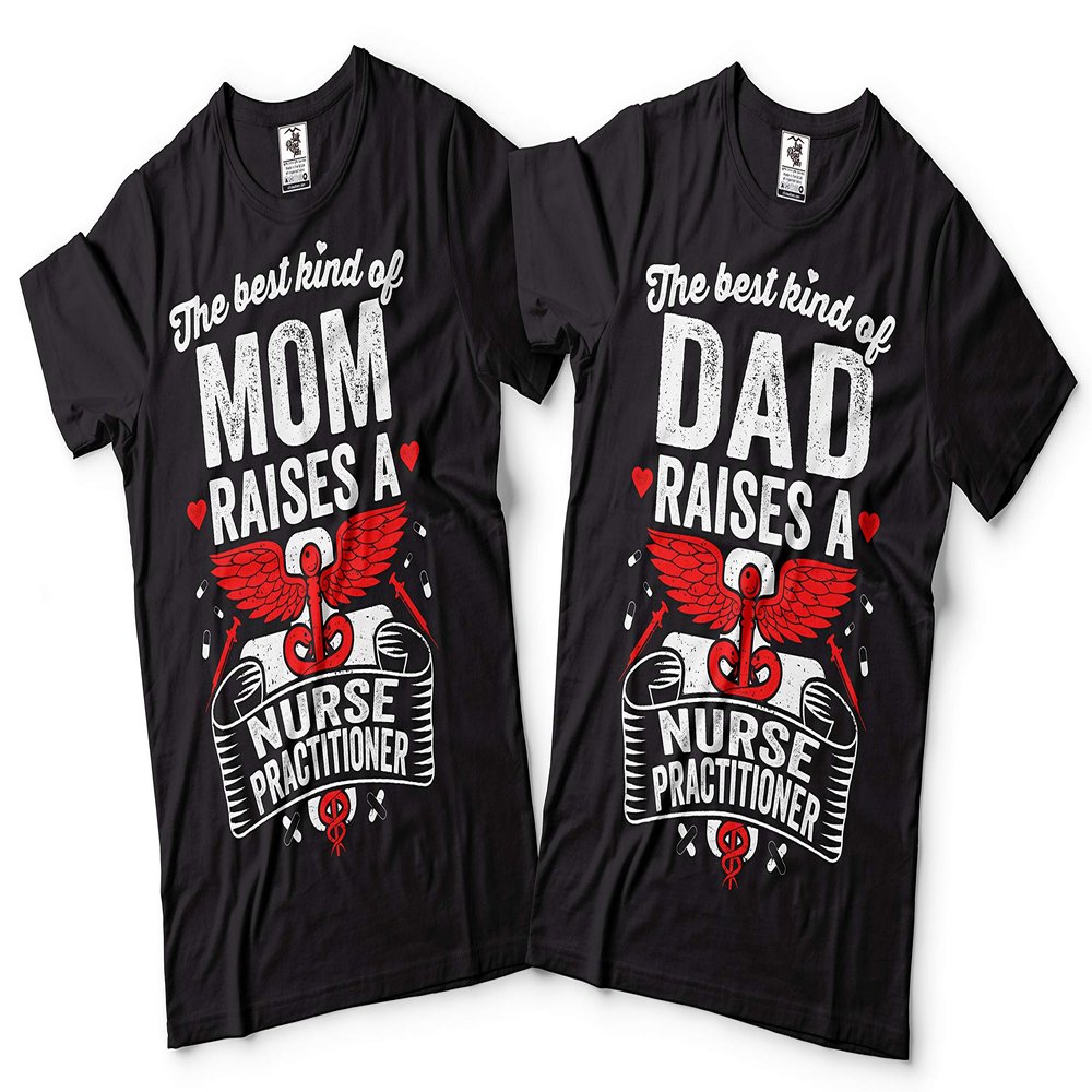 Nurse Practitioner Mother Father Shirts NP Parents Tee Matching Tshirt Men XXXXXL - Women Medium Black