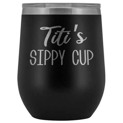 HollyWood & Twine Titi's Sippy Cup Titi Wine Tumbler Gifts for Titit's Funny Stemless Stainless Steel Insulated Tumblers Hot Cold BPA Free 12oz Travel Cup