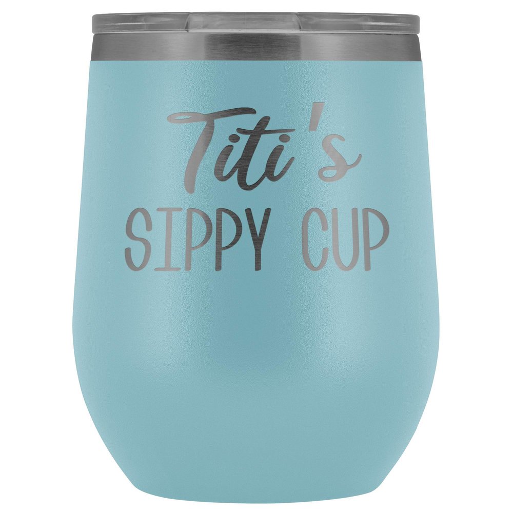 HollyWood & Twine Titi's Sippy Cup Titi Wine Tumbler Gifts for Titit's Funny Stemless Stainless Steel Insulated Tumblers Hot Cold BPA Free 12oz Travel Cup