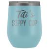 HollyWood & Twine Titi's Sippy Cup Titi Wine Tumbler Gifts for Titit's Funny Stemless Stainless Steel Insulated Tumblers Hot Cold BPA Free 12oz Travel Cup view 1