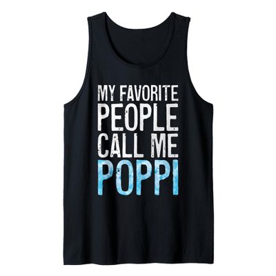 Mens My Favorite People Call Me Poppi Shirt Men Fathers Day Tank Top