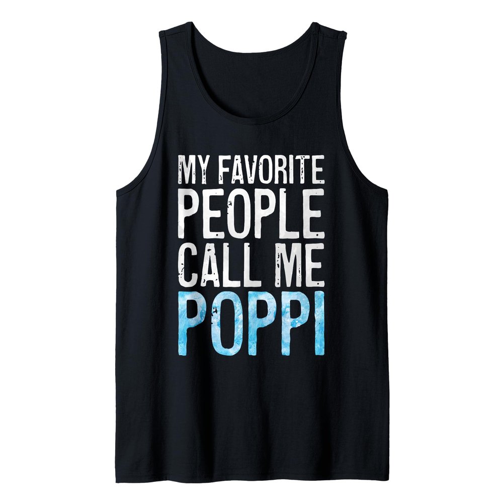 Mens My Favorite People Call Me Poppi Shirt Men Fathers Day Tank Top