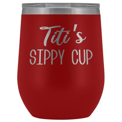 HollyWood & Twine Titi's Sippy Cup Titi Wine Tumbler Gifts for Titit's Funny Stemless Stainless Steel Insulated Tumblers Hot Cold BPA Free 12oz Travel Cup