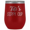 HollyWood & Twine Titi's Sippy Cup Titi Wine Tumbler Gifts for Titit's Funny Stemless Stainless Steel Insulated Tumblers Hot Cold BPA Free 12oz Travel Cup view 1