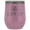HollyWood & Twine Titi's Sippy Cup Titi Wine Tumbler Gifts for Titit's Funny Stemless Stainless Steel Insulated Tumblers Hot Cold BPA Free 12oz Travel Cup view 1