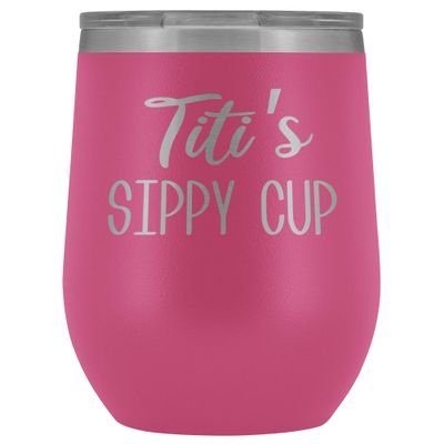 HollyWood & Twine Titi's Sippy Cup Titi Wine Tumbler Gifts for Titit's Funny Stemless Stainless Steel Insulated Tumblers Hot Cold BPA Free 12oz Travel Cup