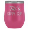 HollyWood & Twine Titi's Sippy Cup Titi Wine Tumbler Gifts for Titit's Funny Stemless Stainless Steel Insulated Tumblers Hot Cold BPA Free 12oz Travel Cup view 1