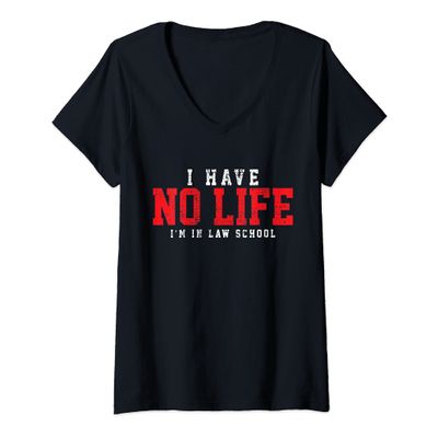 Womens Funny Law School Saying Gift Student V-Neck T-Shirt