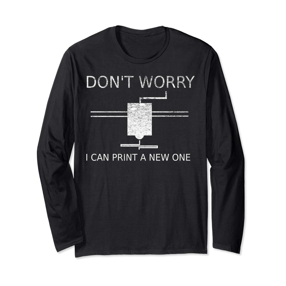 3D Printing | 3D Printer Apparel Gift idea for Geeks Long Sleeve T-Shirt