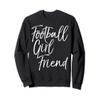 for Girlfriend from Boyfriend Football Girlfriend Sweatshirt view 1