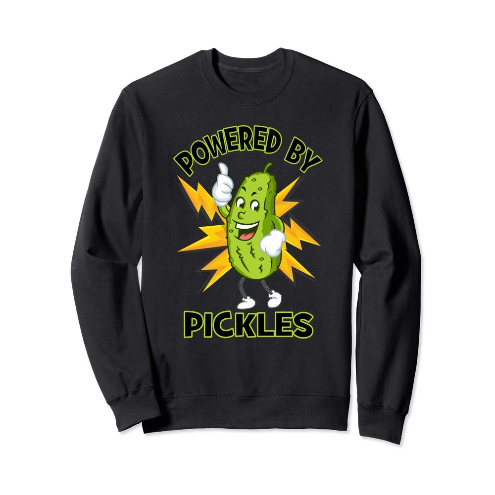 Funny Powered By Pickles Great Pickle People Lover Gift Idea Sweatshirt