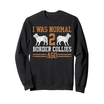 Border Collies Funny Saying 2 Dogs Ago Vintage Sweatshirt