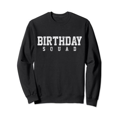 Birthday Squad Group Party Celebration Sweatshirt