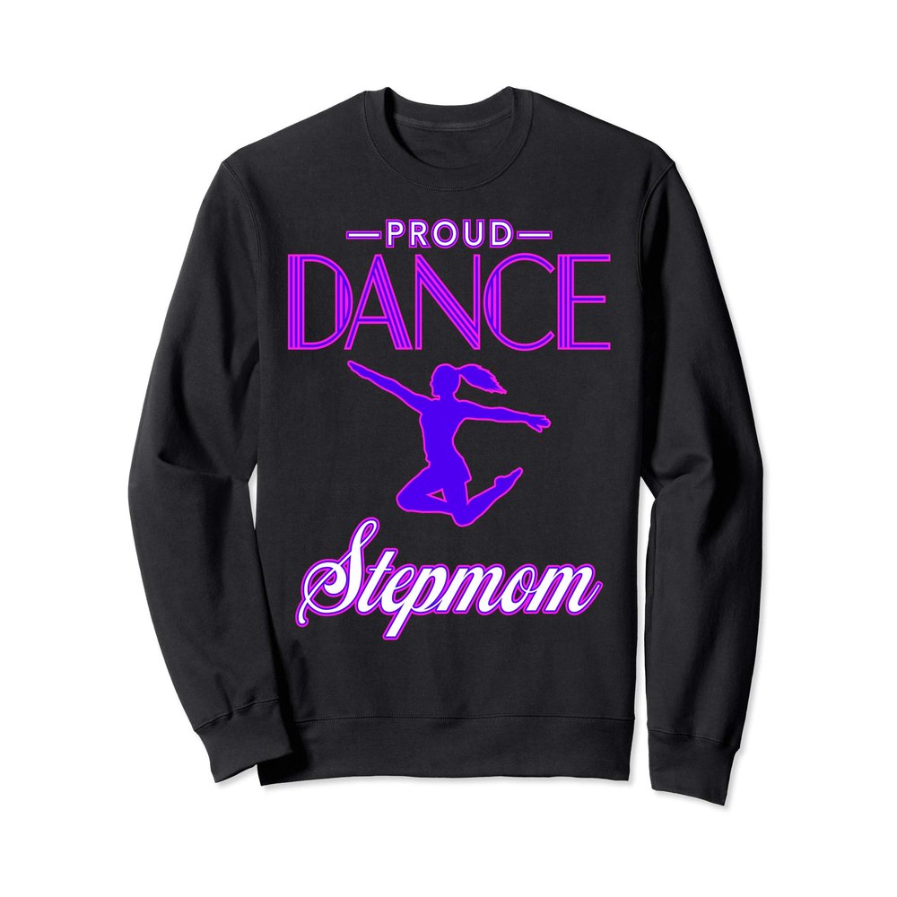 Dance Stepmom Sweatshirt for Women