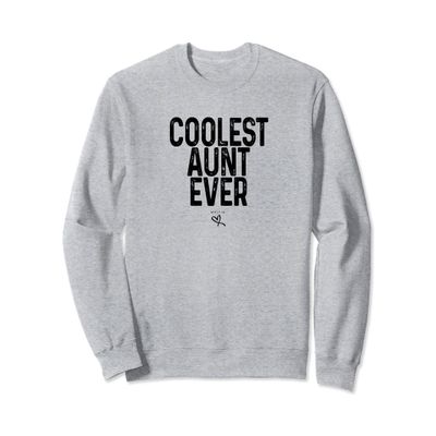 Coolest Aunt Ever, Auntie Gift Promoted to New Aunt Funny Sweatshirt