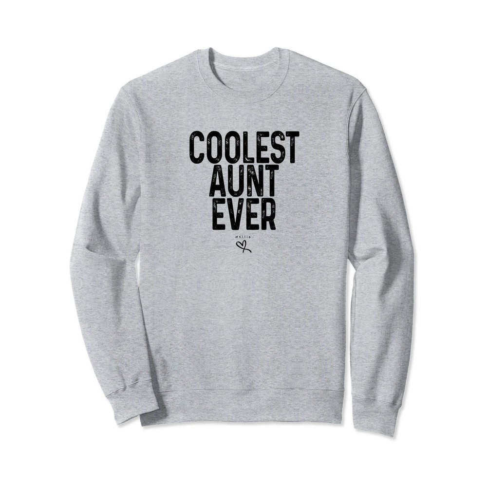 Coolest Aunt Ever, Auntie Gift Promoted to New Aunt Funny Sweatshirt