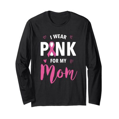 I Wear Pink for My Mom Breast Cancer Awareness Long Sleeve T-Shirt, Adult Unisex, Black, Large