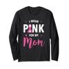 I Wear Pink for My Mom Breast Cancer Awareness Long Sleeve T-Shirt, Adult Unisex, Black, Large view 1