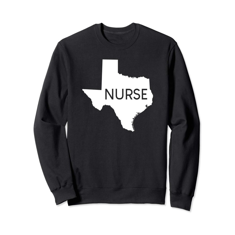 Texas Nurse RN LVN BSN MSN cute home state nursing Sweatshirt