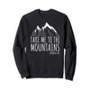 Asheville NC Blue Ridge Hiking Take Me To The Mountains Gift Sweatshirt view 1