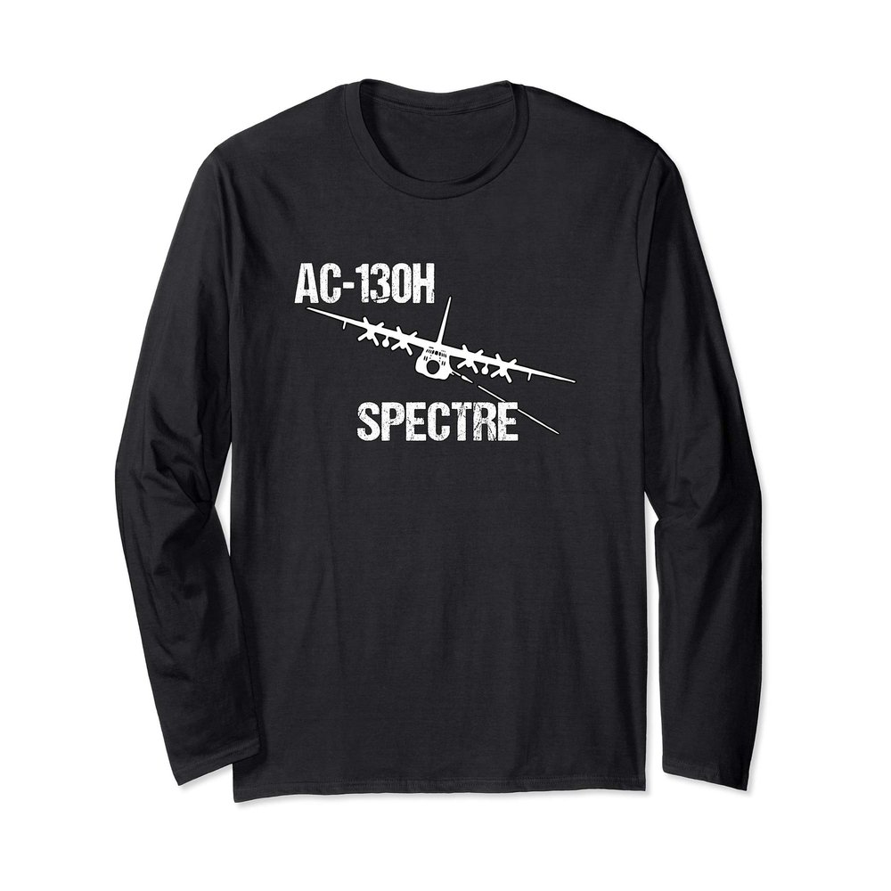 AC-130H Spectre Gunship Air Force Pilot- Funny Aviation Long Sleeve T-Shirt