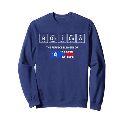 Boricua The Perfect Element Of Jayuya Puerto Rico Sweatshirt