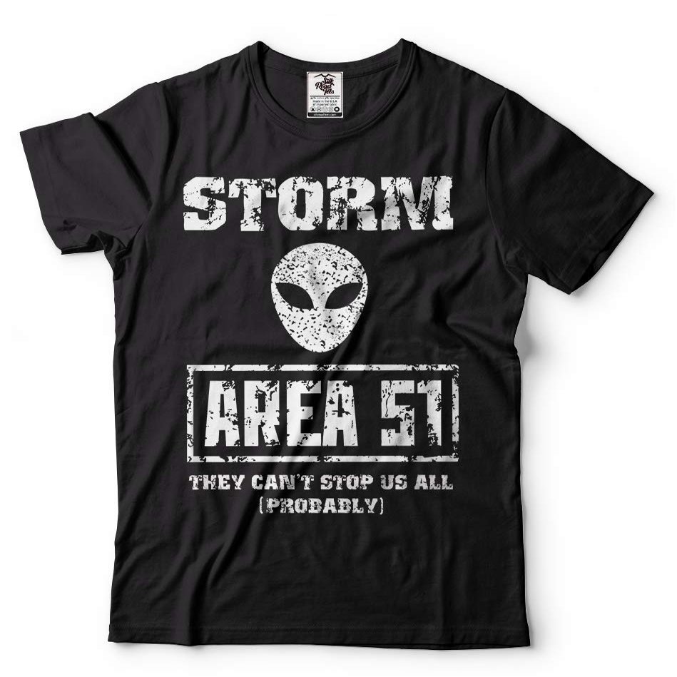 Storm Area 51 T-Shirt Alien They Can't Stop All of Us T-Shirt Tee Shirt Medium Black