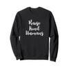 Raise Kind Humans Mom Quote Minimal Parenting Teacher Style Sweatshirt view 1