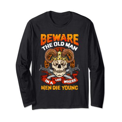 Beware The Old Man In A Land Norse Mythology Viking Long Sleeve T-Shirt