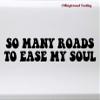 So Many Roads to Ease My Soul Vinyl Decal - Dead Die Cut Sticker - 10w x 2h inches - Grey view 1