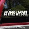So Many Roads to Ease My Soul Vinyl Decal - Dead Die Cut Sticker - 10w x 2h inches - Grey view 2