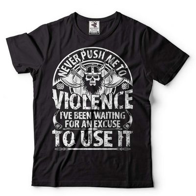 Viking T-Shirt The Vikigns Thor Odin Valhalla T-Shirt Violence Funny Tee Shirt Large Black