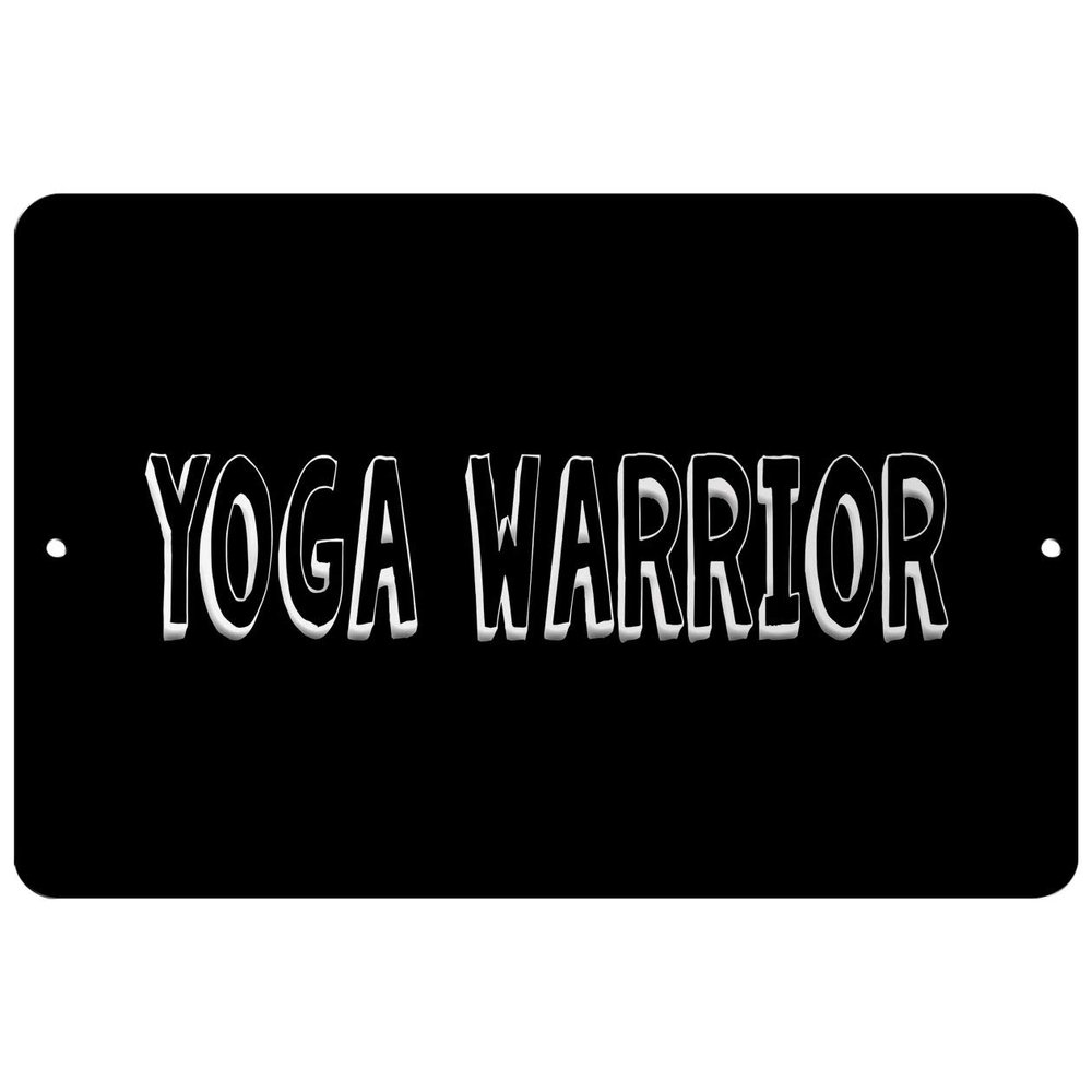 Makoroni - Yoga Warrior - Street Sign 12"x18" Aluminum, Des b40