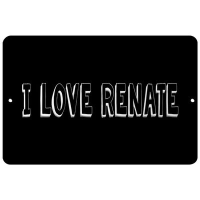Makoroni - I Love Renate - Street Sign 12"x18" Aluminum, Des n99
