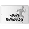 Makoroni - Mommy's Running Buddy Sport Run Runner - Street Sign 12"x18" Aluminum, Des j12 view 1