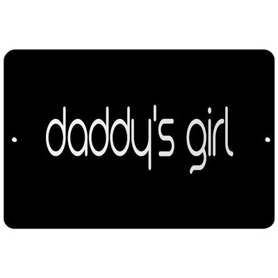 Makoroni - Daddy's Girl - Street Sign 12"x18" Aluminum, Des k14
