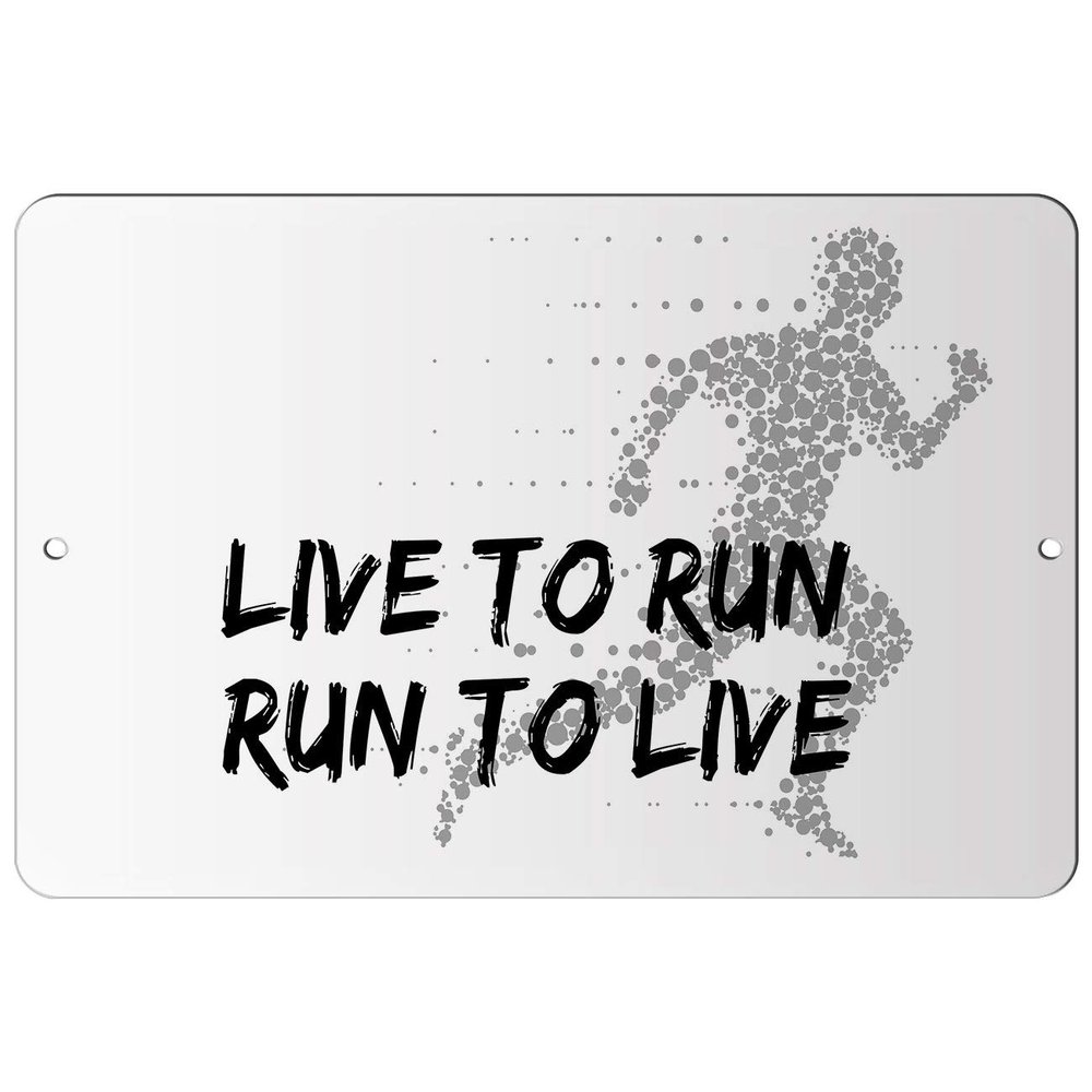 Makoroni - Live to Run Run to Live Sport Run Runner - Street Sign 12"x18" Aluminum, Des i99