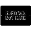 Makoroni - Heritage NOT Hate - Street Sign 12"x18" Aluminum, Des l75 view 1