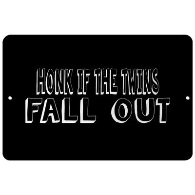 Makoroni - HONK IF The Twins Fall Out - Street Sign 12"x18" Aluminum, Des l84