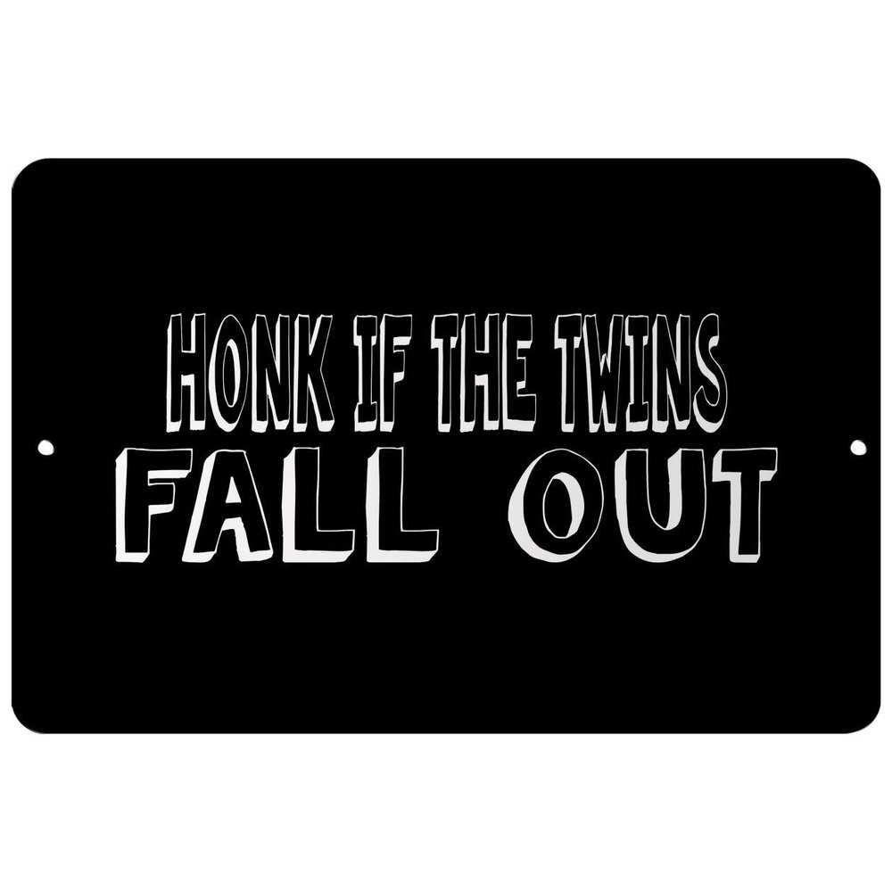 Makoroni - HONK IF The Twins Fall Out - Street Sign 12"x18" Aluminum, Des l84